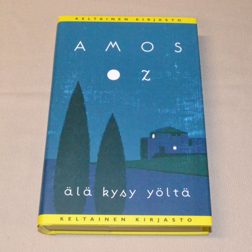 Amos Oz Älä kysy yöltä